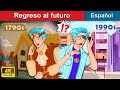 Regreso al futuro  back to the future in spanish  woa  spanish fairy tales