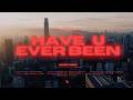 Kat Roshan Have U Ever Been Official Music Video 
