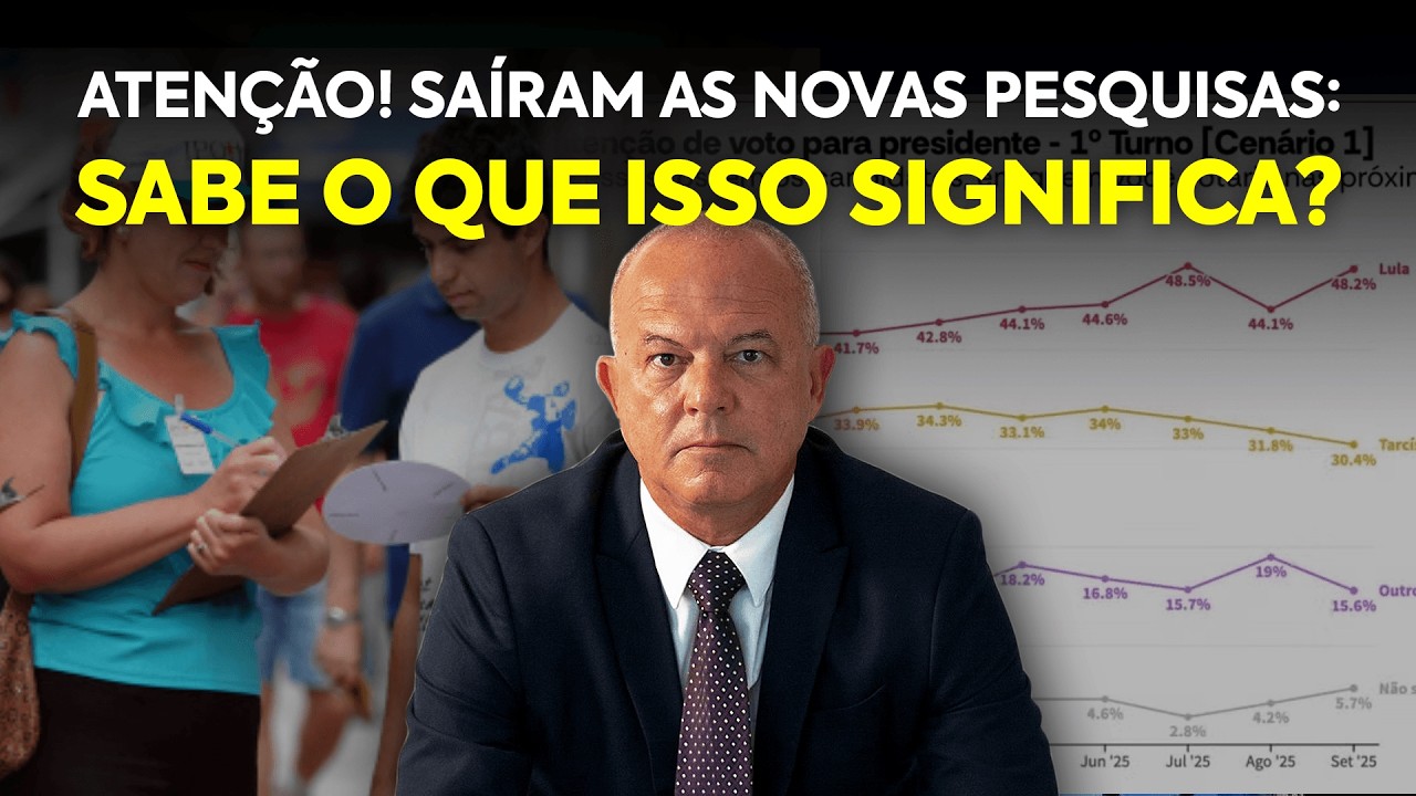 ATENÇÃO! SAÍRAM as novas PESQUISAS: Sabe o que isso SIGNIFICA?