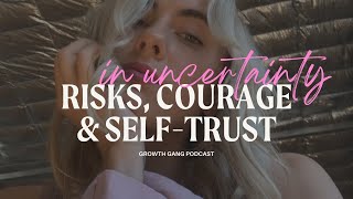 Risks, Courage & Self-trust in Uncertainty. Just GO! Growth Gang Podcast by THE LILY HOLMES 59 views 1 month ago 24 minutes