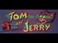 Tom and Jerry - The Midnight Snack (1945, 1954) Titles Sequence CinemaScope Version 2
