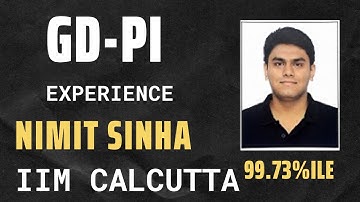 Interview GD-PI Experience | Nimit Sinha | 99.73%ile - IIM Calcutta