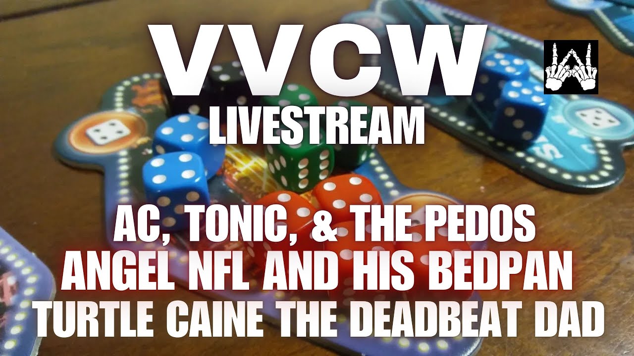 VVCW Livestream / AC, Tonic, & The Pedos / Angel NFL & His Bedpan / Turtle Caine The Dead Beat Dad