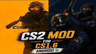 CS2 MOD FOR CS1.6 IN ANDROID / EXPERIMENTAL TEST GAMEPLAY PART 2