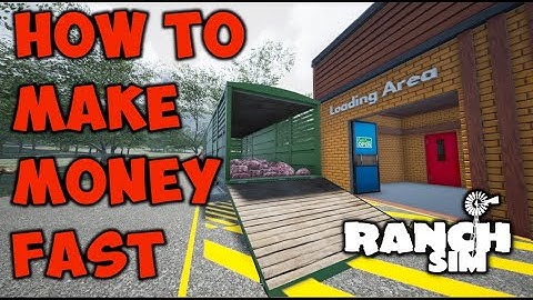 RANCH SIM - HOW TO MAKE MONEY FAST
