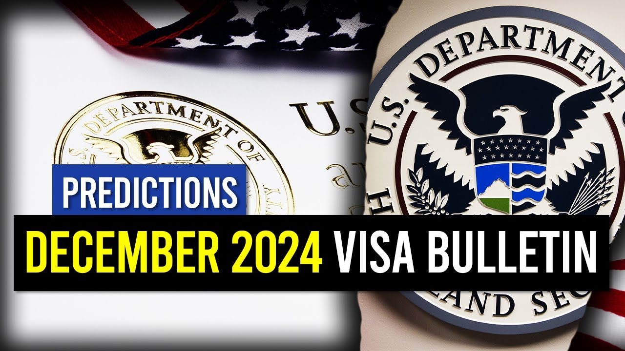December 2024 visa bulletin predictions uscis latest updates us