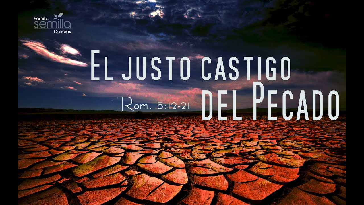 El Justo Castigo por el Pecado Romanos 51221 YouTube El Justo Castigo por el Pecado Romanos 51221 YouTube