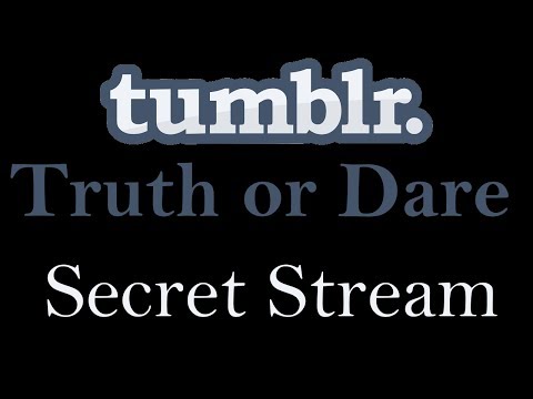 Tumblr Truth or Dare - Tumblr Truth or Dare