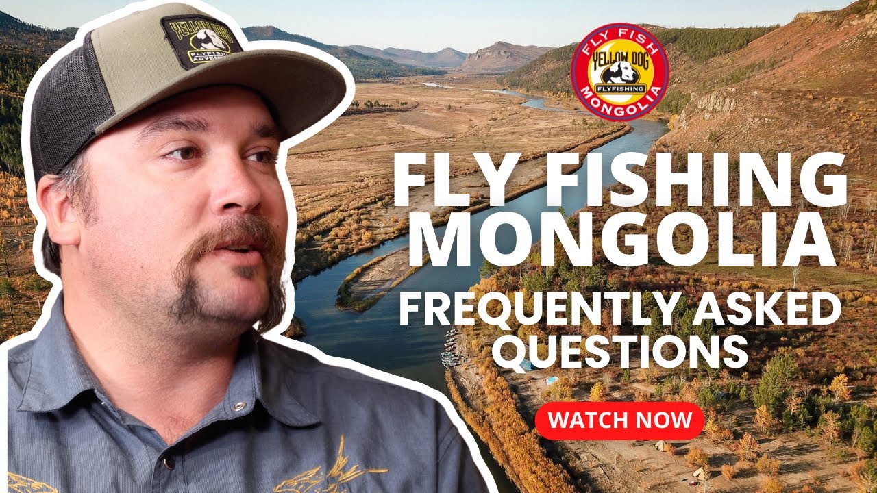 Frequently Asked Questions About Fly Fishing Mongolia YouTube