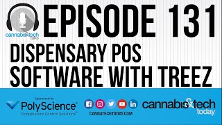 Episode 131: Dispensary POS Software With Treez