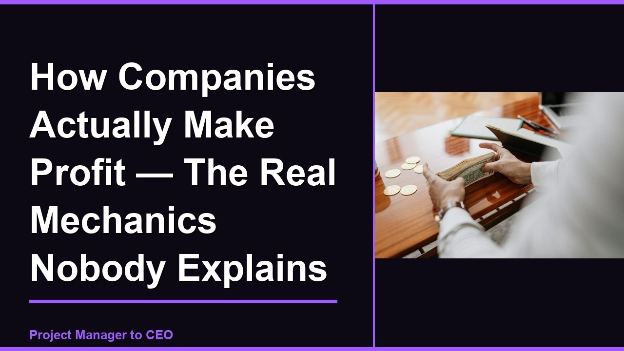 How Companies Actually Make Profit — The Real Mechanics Nobody Explains ...