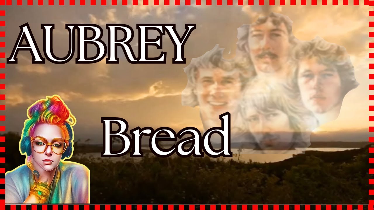 It's time for...   AUBREY by BREAD - and I'm ready!  My Reaction: