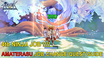 AMATERASU NINJA 4th JOB CHANGE QUEST GUIDE RAGNAROK M 2.0