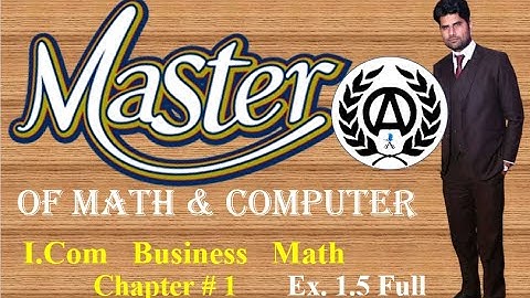 I.Com Math \ Business Math \ Exercise 1.5 Full