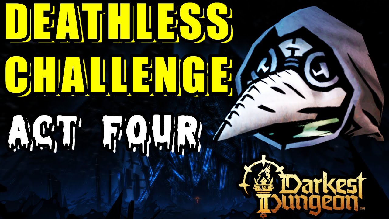 Deathless Challenge: All Bosses Act 4 (Darkest Dungeon 2 1.0 Steam Release!)