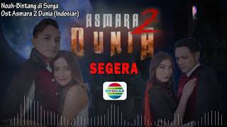 [Official Audio] Noah - Bintang di Surga (OST Asmara 2 Dunia)