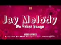 Jay Melody _ Wa Pekee Yangu (Official Lyrics)