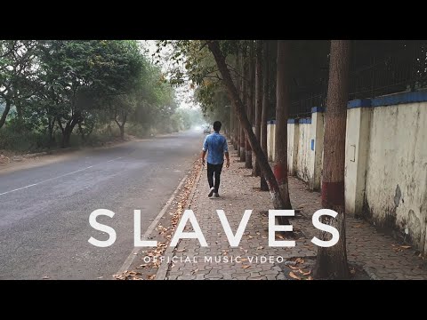 Samyak - Slaves | Official | Music Video @SamyakBakliwal