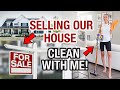 CLEAN WITH ME: Selling Our Dream House! Cleaning motivation