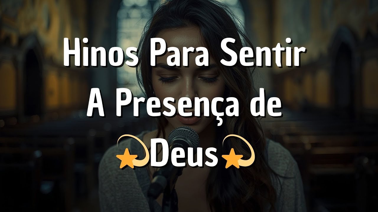 Sinta Deus Falar Com Você Através Desse Louvores | Hinos Para Refletir e Superação🌿