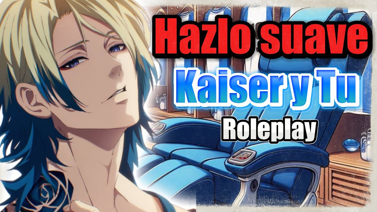 ¿Te atreverías a darme un masaje así? Michael Kaiser y Tu 😱 ASMR Roleplay Bluelock