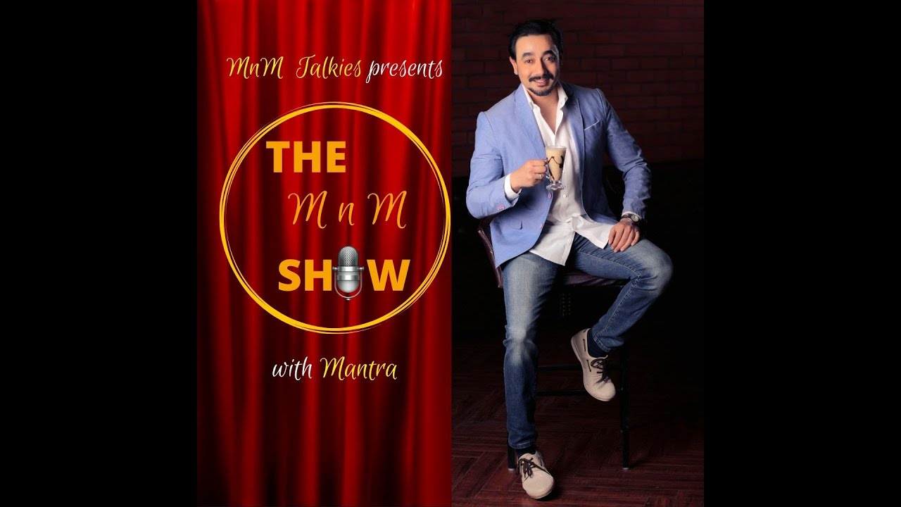 The MnM Show with Mantra ft. Nazma Aapi (Saloni Gaur)