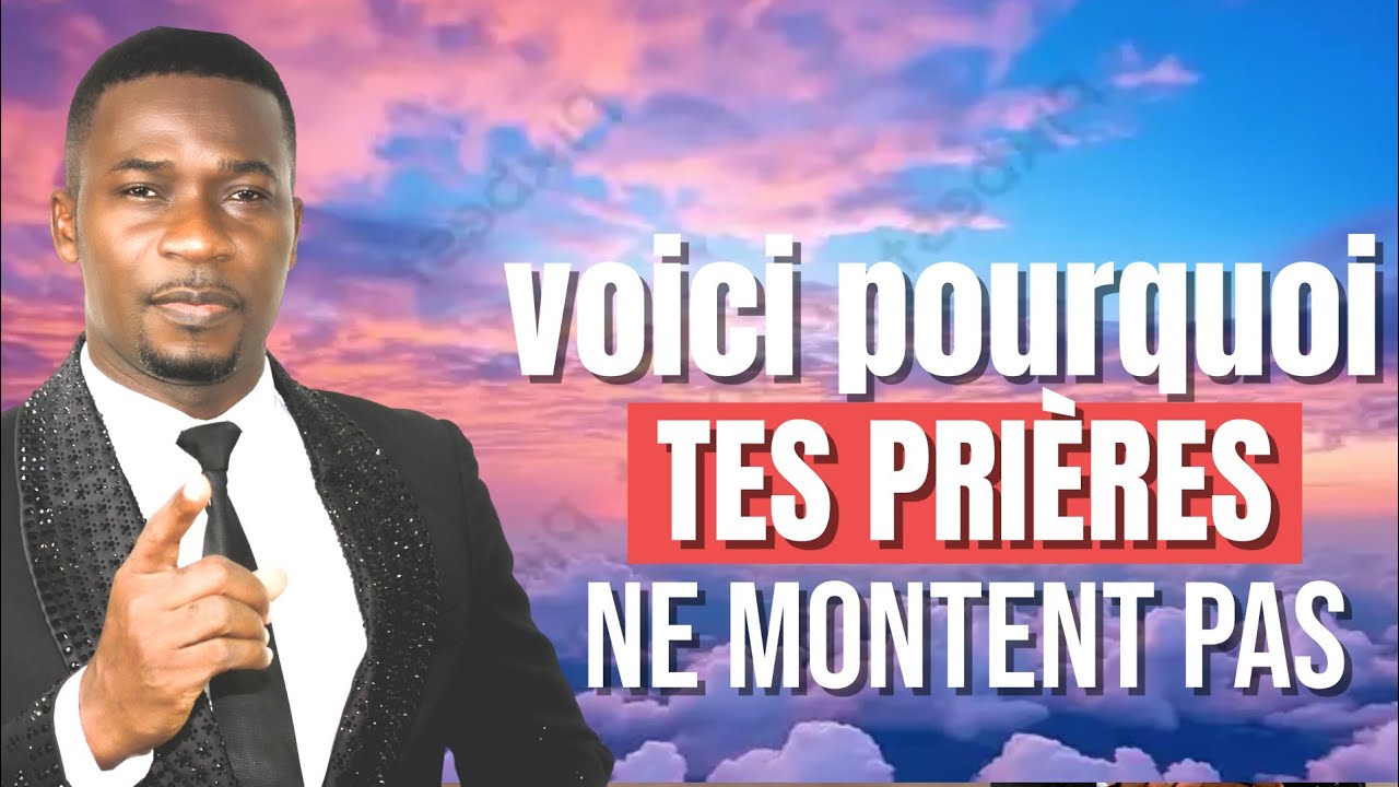 POURQUOI TES PRIÈRES NE MONTENT PAS ? PASTEUR EDI (EXCELLENCE MINISTRY)