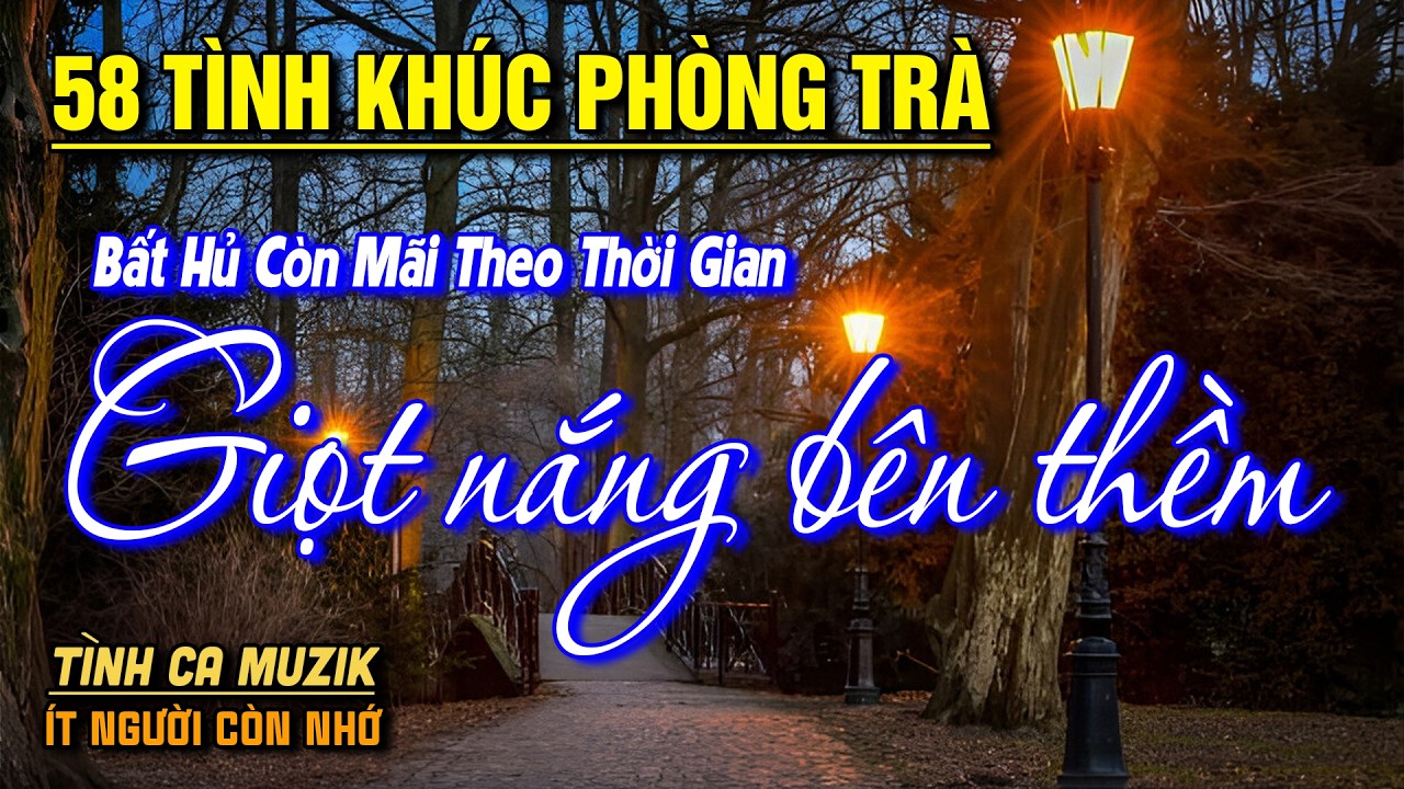 58 Tình Khúc Phòng Trà Hay Nhất 2026 NGHE PHÊ NỔI DA GÀ ➤Nhạc Vàng Xưa Bất Hủ Còn Mãi Theo Thời Gian