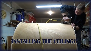 Let’s Build A Teardrop * Step-By-Step * - Part 27 (Installing the Ceiling)