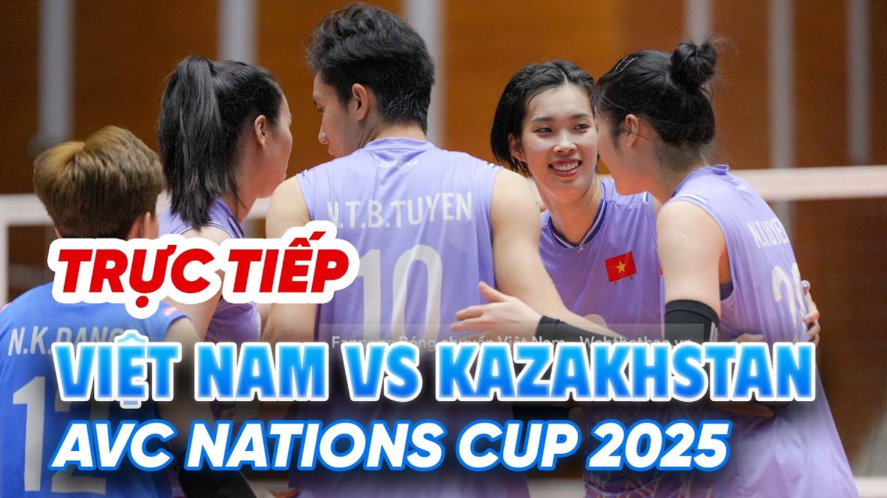 khuyen mai w88 Tải xuống TRỰC TIẾP | VIỆT NAM vs KAZAKHSTAN | Bán kết giải bóng chuyền AVC Nations Cup 2025 | Sau trận