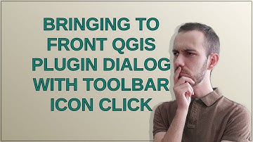 Gis: Bringing to front QGIS plugin dialog with toolbar icon click