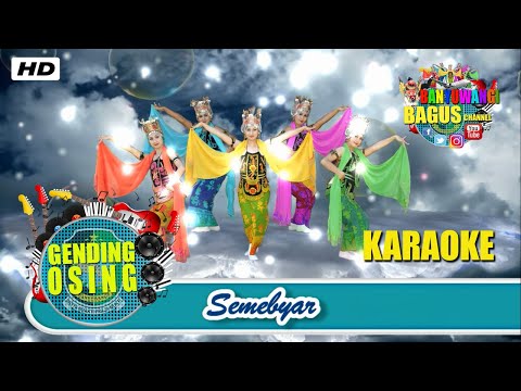 Semebyar | Karaoke Gending Osing Banyuwangi Semebyar | Karaoke Gending Osing Banyuwangi