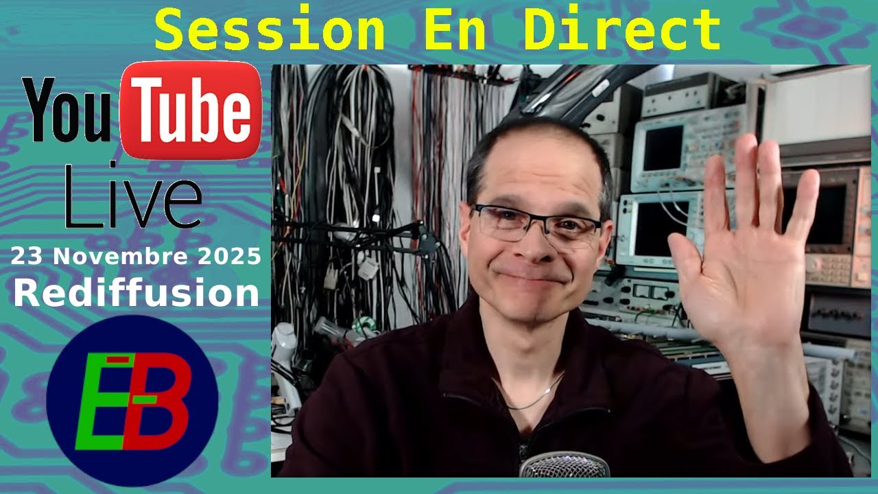 EB_#691 Électro-Bidouilleur "En Direct" - Rediffusion de Dimanche 23 Novembre 2025