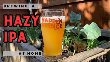 Brewing a Hazy IPA at Home