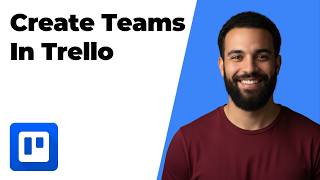 How To Create Teams In Trello (2026 Easy Guide)