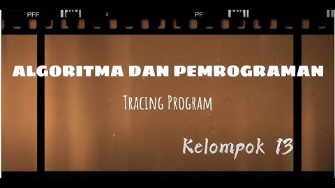 Algoritma dan Pemrograman - Tracing Program Searching