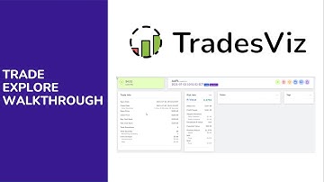 TradesViz Trading Journal - Trade Explore Walkthough