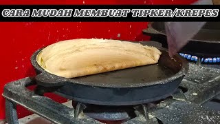 Cara Mudah Membuat Tipker | Leker | Crepes Cara Mudah Membuat Tipker | Leker | Crepes