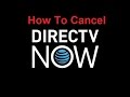 How To Cancel DirecTVNow