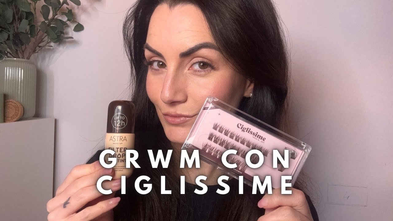 GRWM CON CIGLISSIME | Prima applicazione: è così facile?