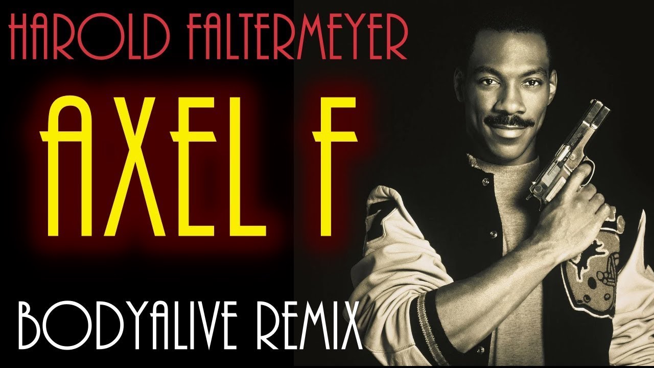 Harold Faltermeyer Axel F (BodyAlive Remix) ⭐FULL VERSION ⭐ YouTube