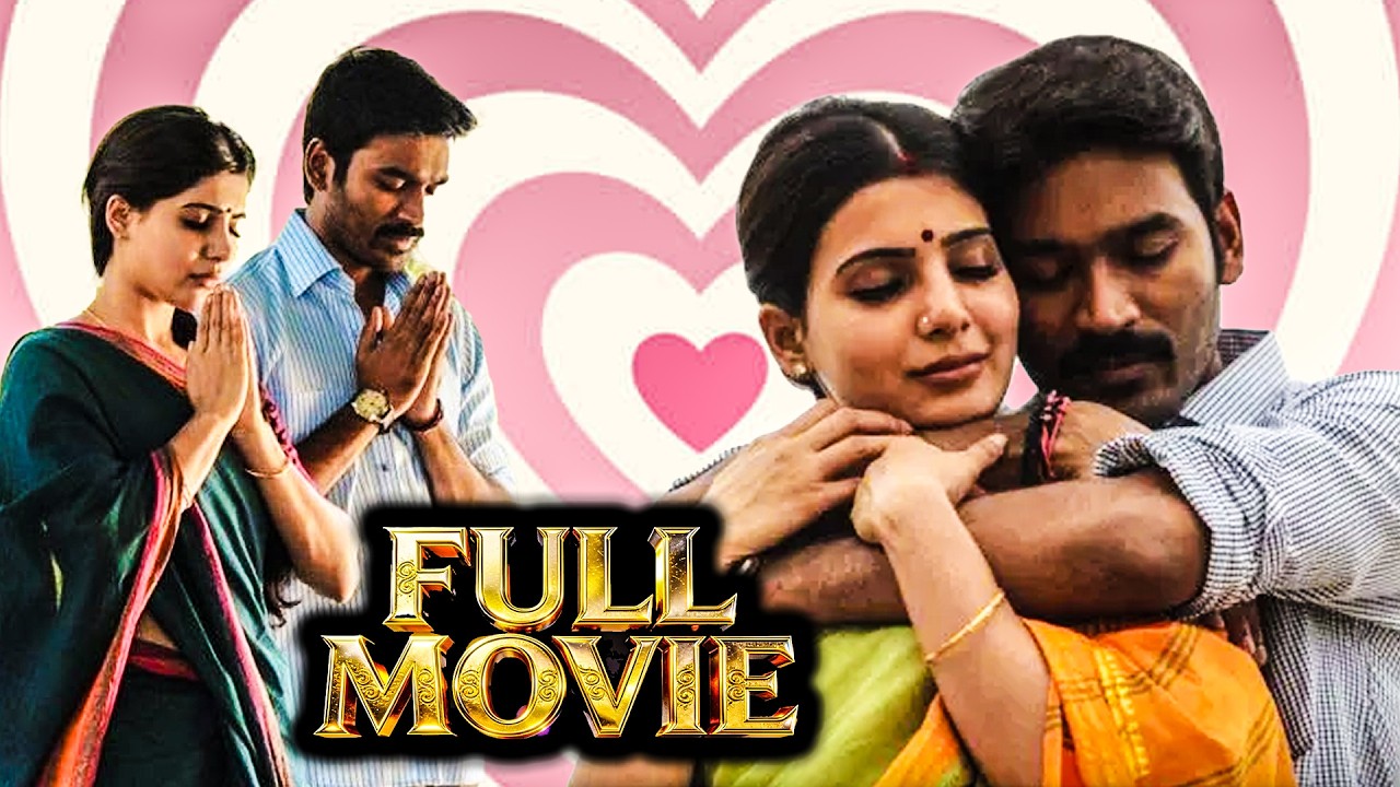 Dhanush & Samantha Middle-Class Family Love Story Movie | @ManaChitraalu