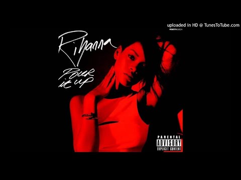 Rihanna - Pour It Up (clean bassboost)