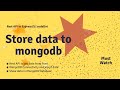 Store data into mongodb using nodejs  codedot