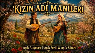 Kizin Adi Mani̇leri̇ Âşık Atışması Âşık Ferid & Âşık Zümra