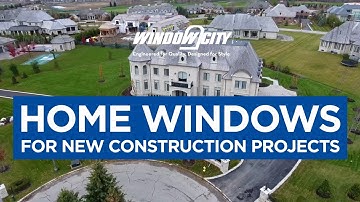 New Home Windows for New Construction Projects