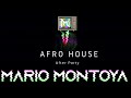 Mario montoya  afro house after party