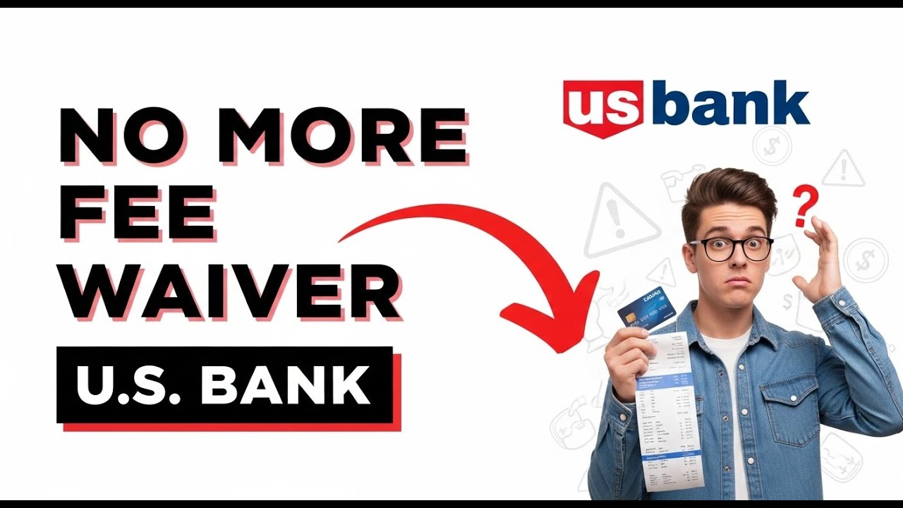 Why Your U.S. Bank Credit Card No Longer Waives Your Checking Fee