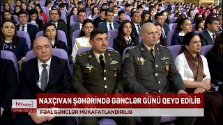 Naxçivan Şəhəri̇ndə Gənclər Günü Qeyd Olunub