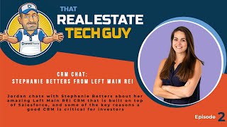 Episode 2 - CRM chat with Stephanie Betters from Left Main REI